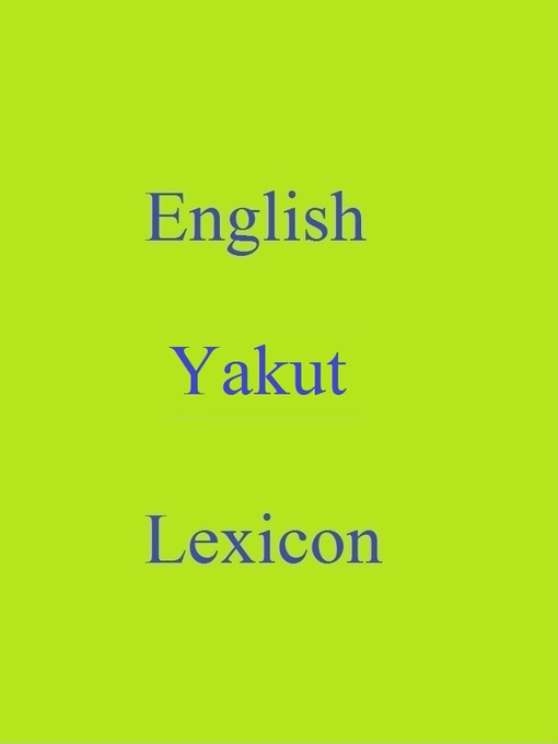 Title details for English Yakut Lexicon by Robert Goh - Available